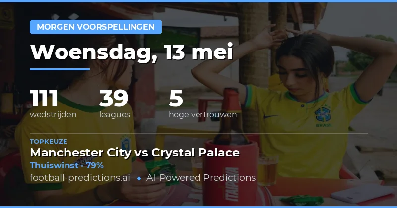 Voorbeschouwing Voetbalwedstrijden van Morgen