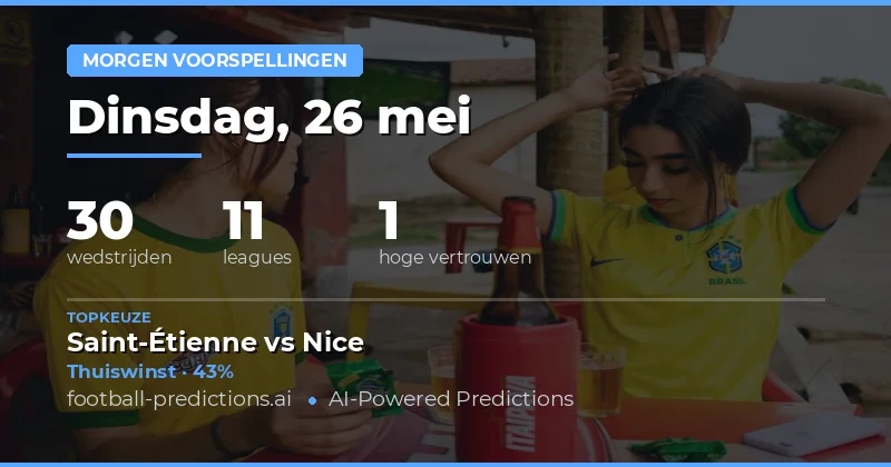 Voorspelling Voetbalwedstrijden van Morgen