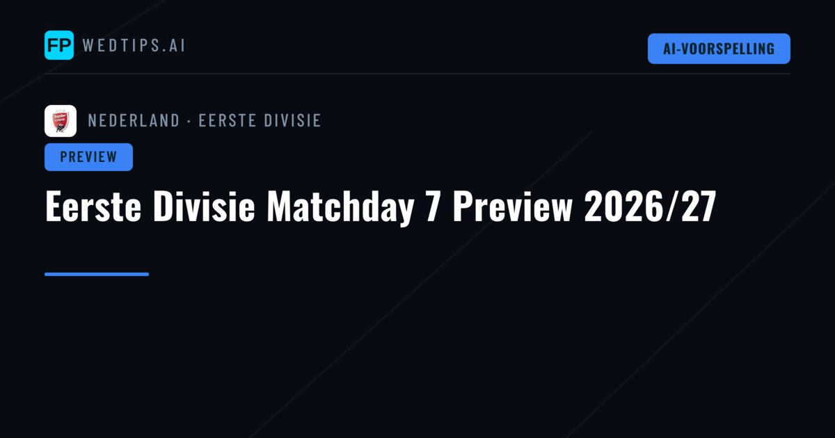Eerste Divisie Matchday 7 Preview 2026/27