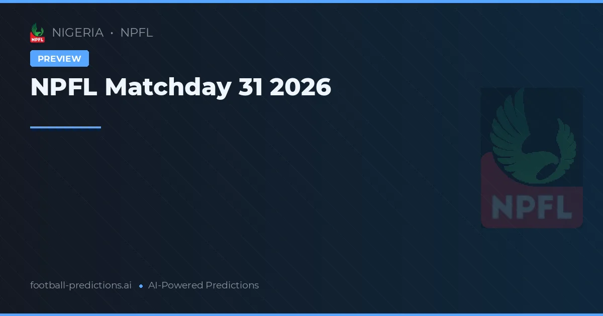 NPFL Matchday 31 2026