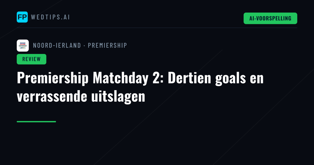 Premiership Matchday 2: Dertien goals en verrassende uitslagen
