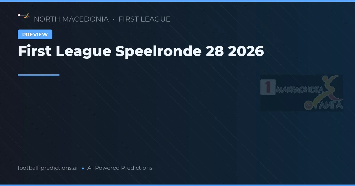 First League Speelronde 28 2026