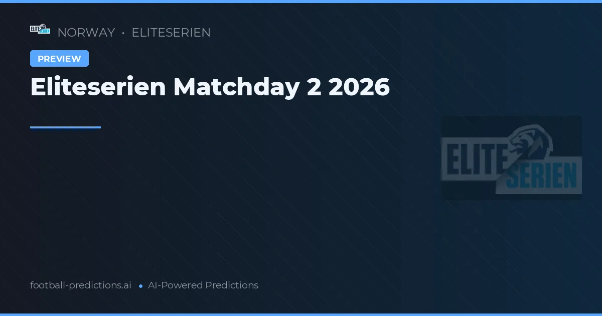Eliteserien Matchday 2 2026