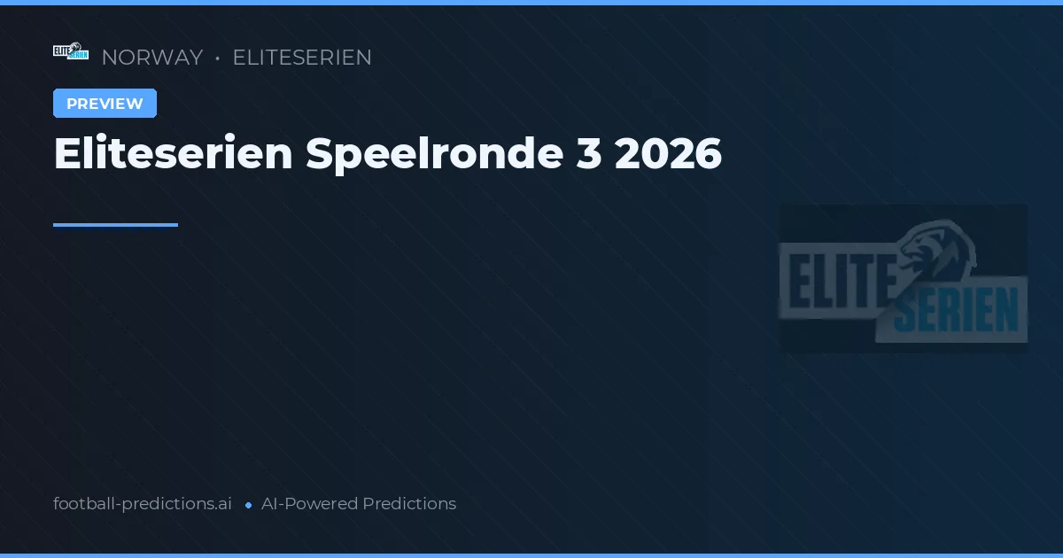 Eliteserien Speelronde 3 2026