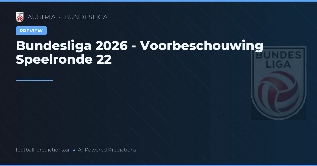 Bundesliga 2026 - Voorbeschouwing Speelronde 22