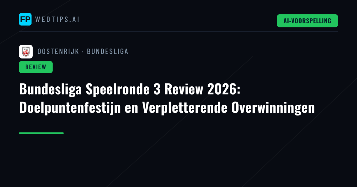 Bundesliga Speelronde 3 Review 2026: Doelpuntenfestijn en Verpletterende Overwinningen