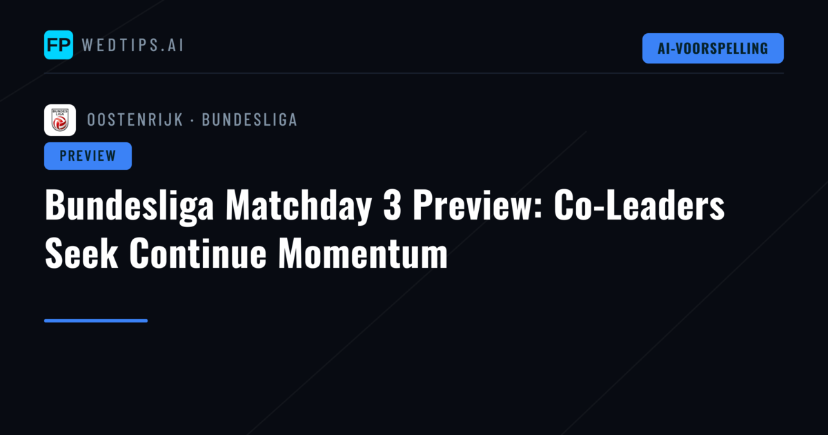 Bundesliga Matchday 3 Preview: Co-Leaders Seek Continue Momentum