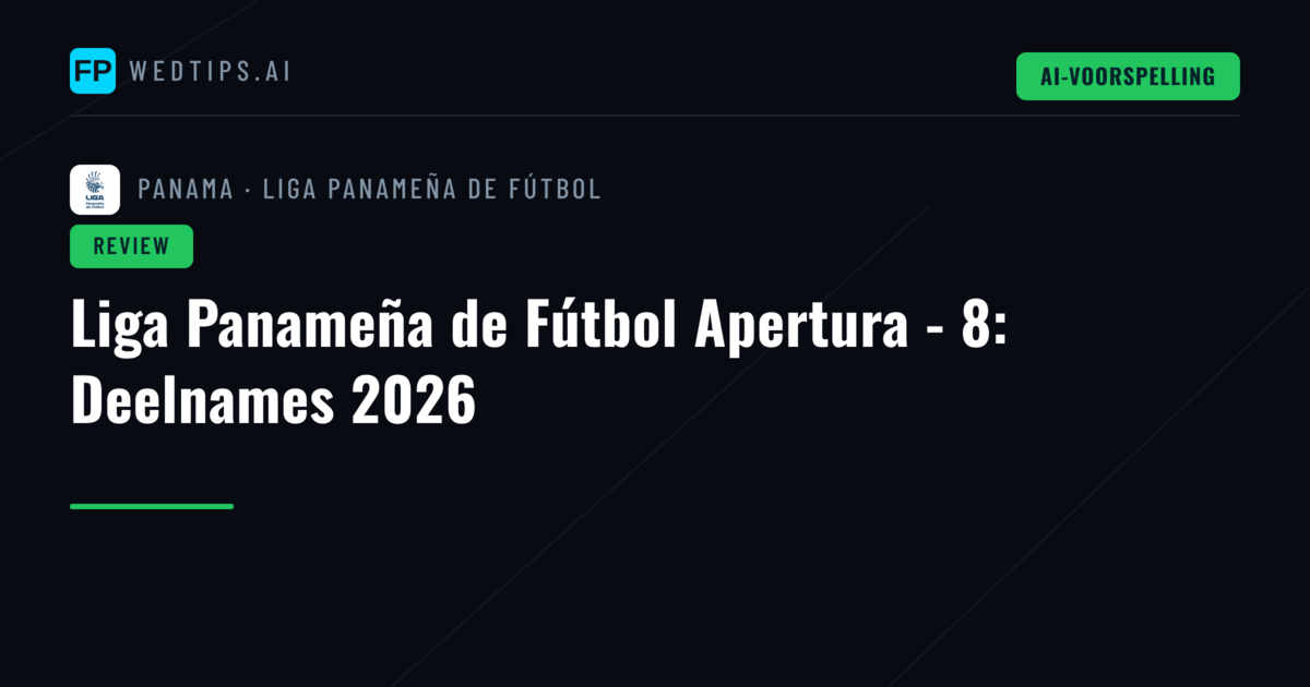 Liga Panameña de Fútbol Apertura - 8: Deelnames 2026