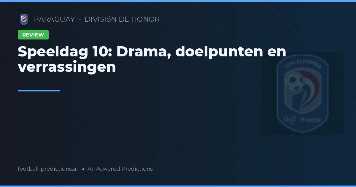Speeldag 10: Drama, doelpunten en verrassingen