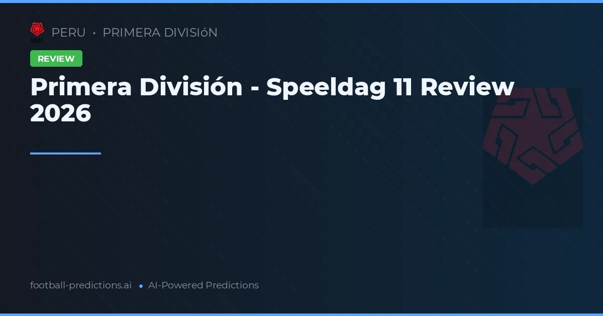 Primera División - Speeldag 11 Review 2026