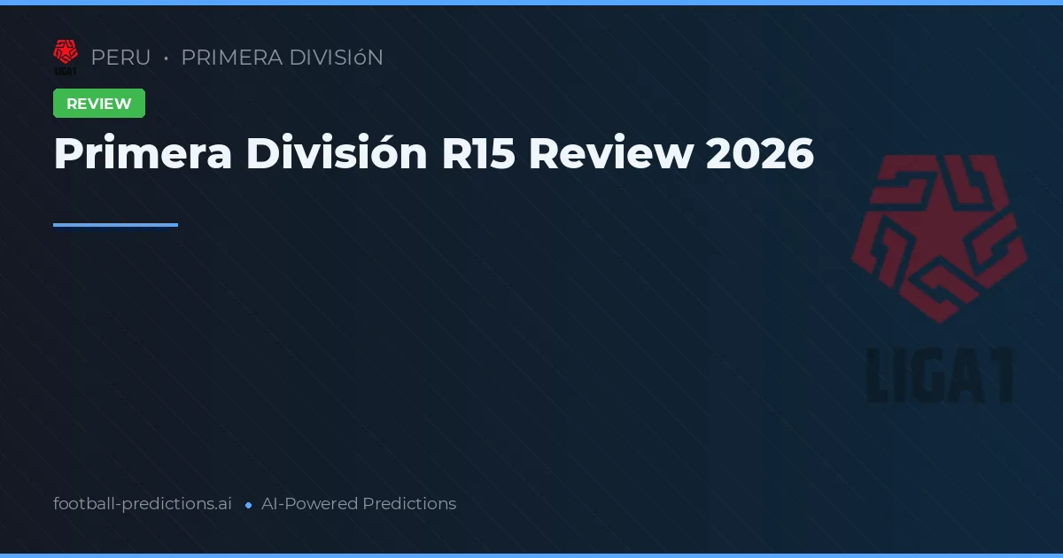 Primera División R15 Review 2026