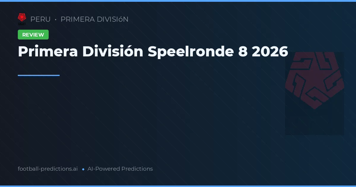 Primera División Speelronde 8 2026