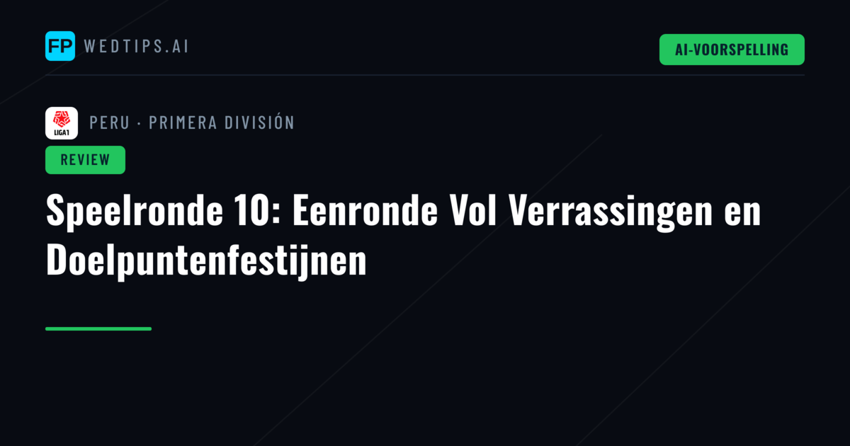 Speelronde 10: Eenronde Vol Verrassingen en Doelpuntenfestijnen