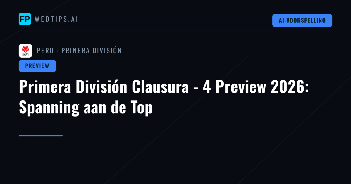 Primera División Clausura - 4 Preview 2026: Spanning aan de Top