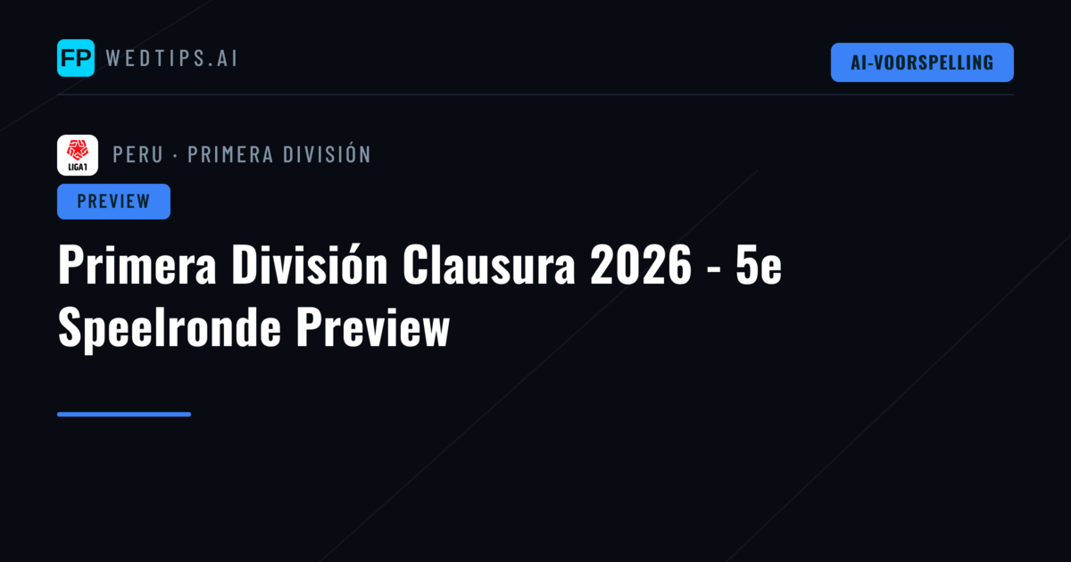 Primera División Clausura 2026 - 5e Speelronde Preview