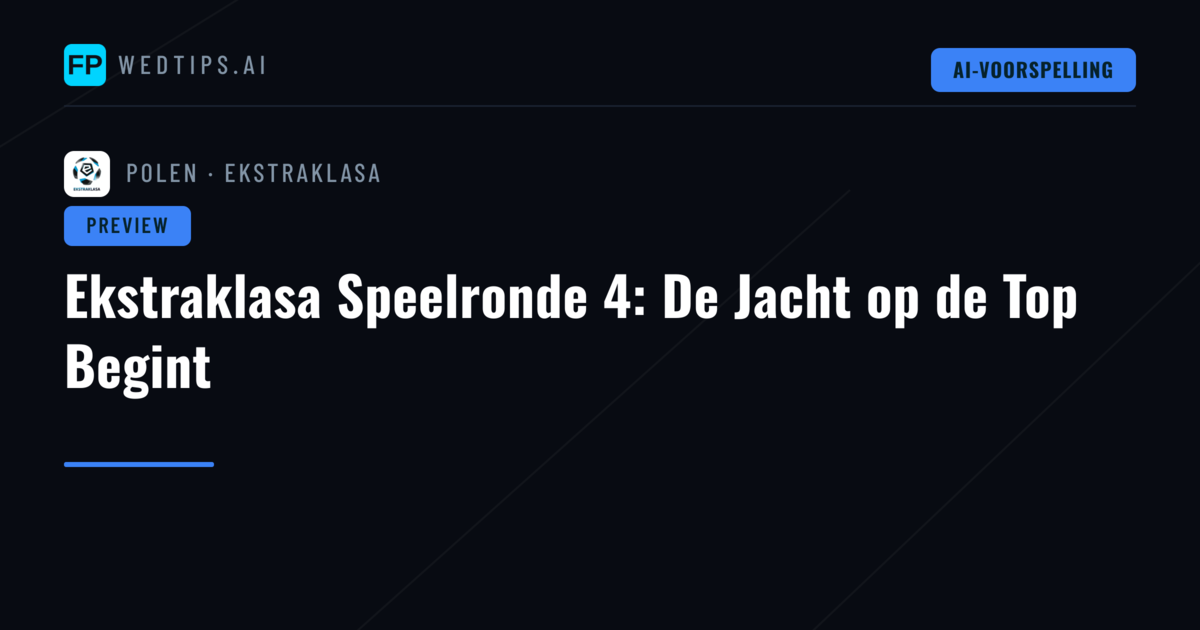 Ekstraklasa Speelronde 4: De Jacht op de Top Begint
