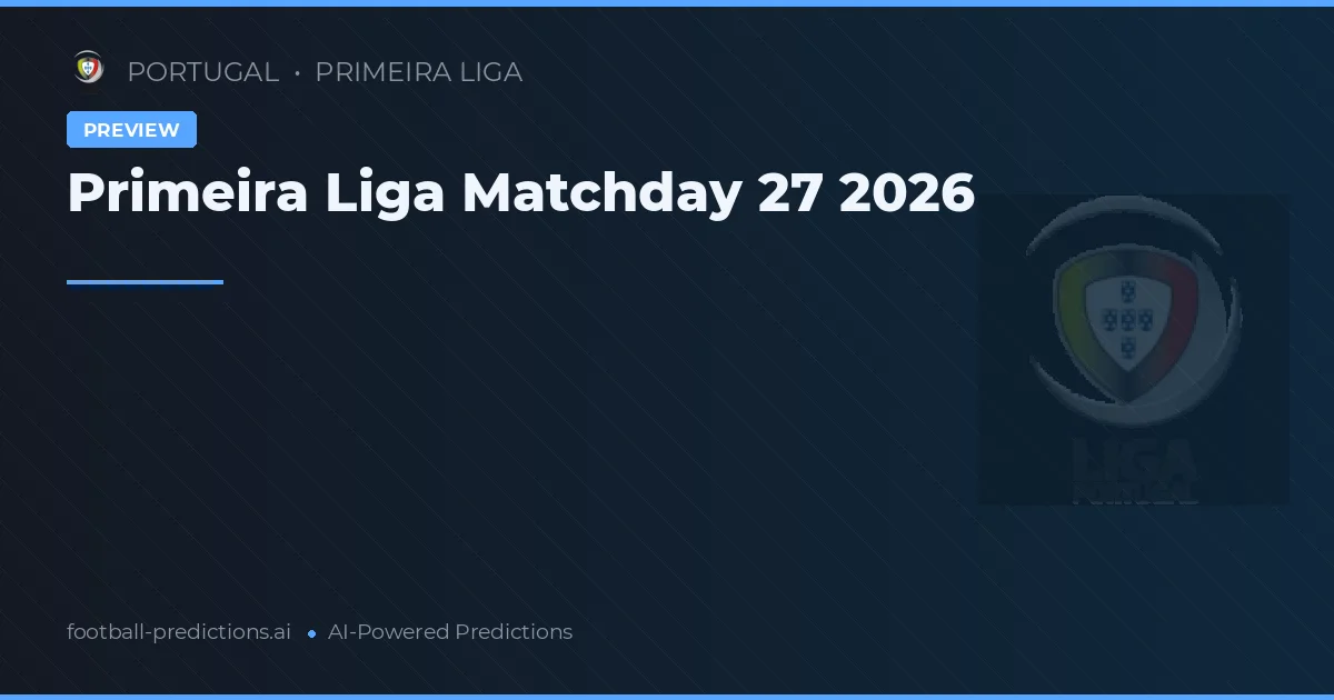 Primeira Liga Matchday 27 2026