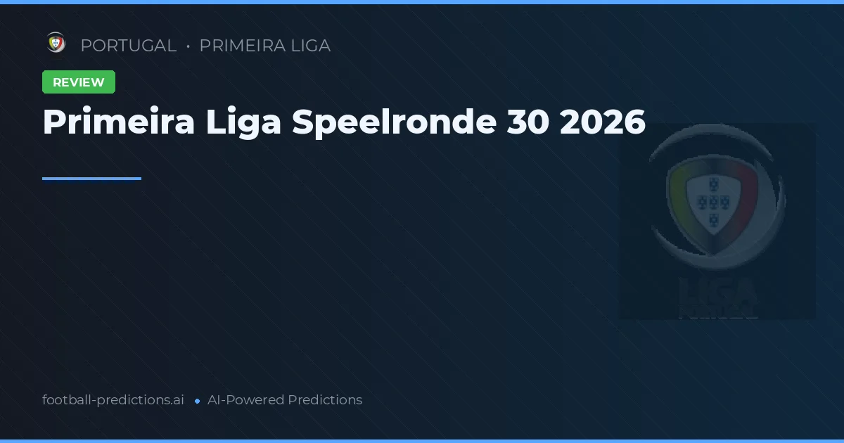 Primeira Liga Speelronde 30 2026