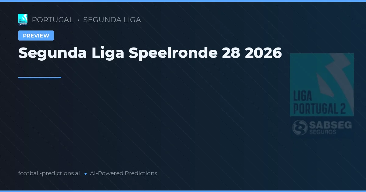 Segunda Liga Speelronde 28 2026