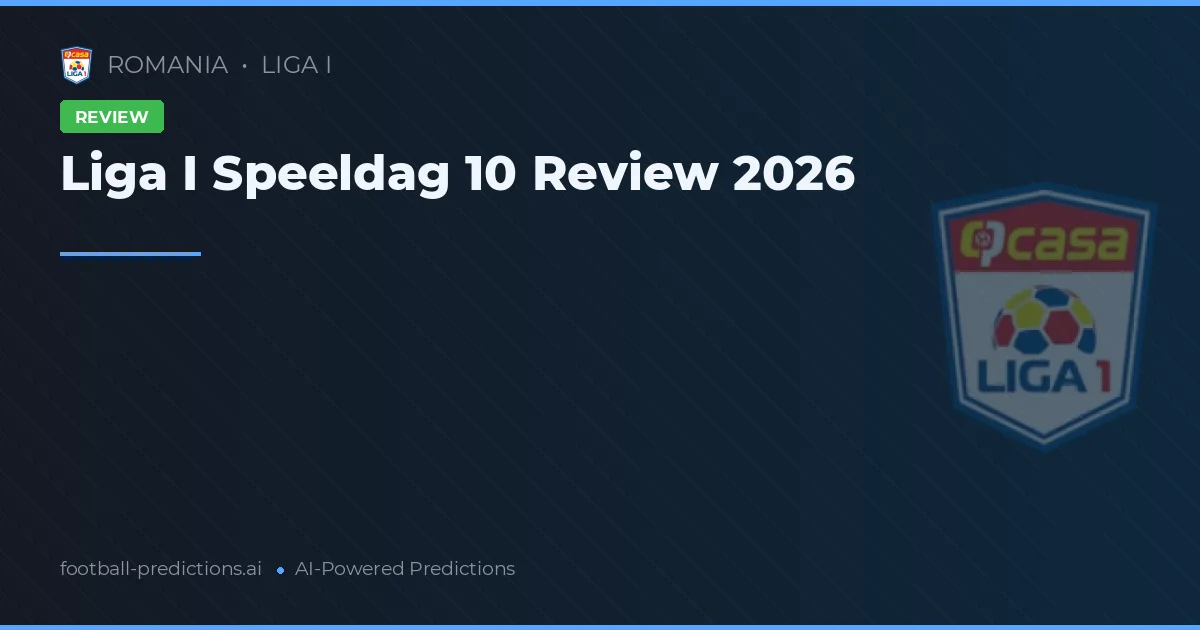 Liga I Speeldag 10 Review 2026