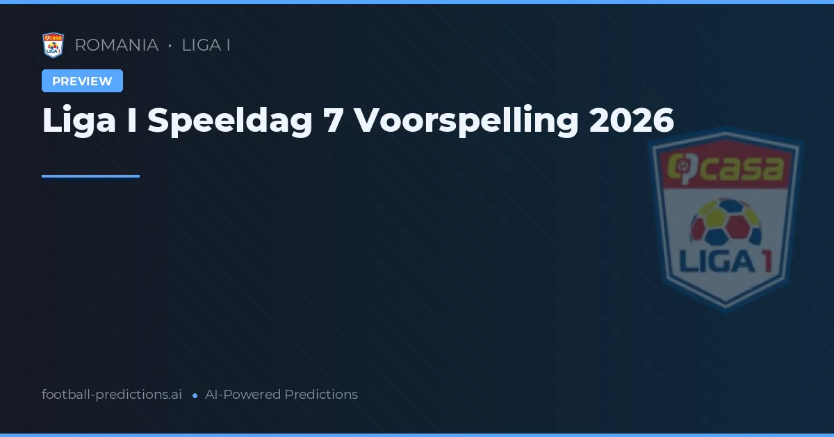 Liga I Speeldag 7 Voorspelling 2026
