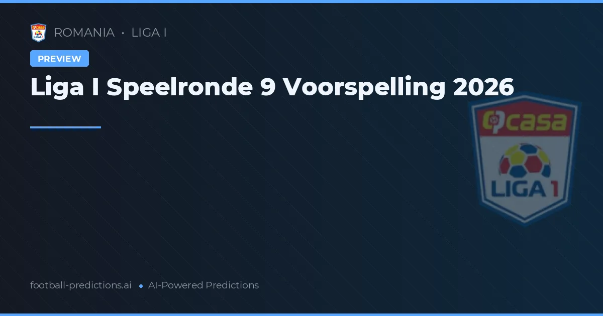Liga I Speelronde 9 Voorspelling 2026