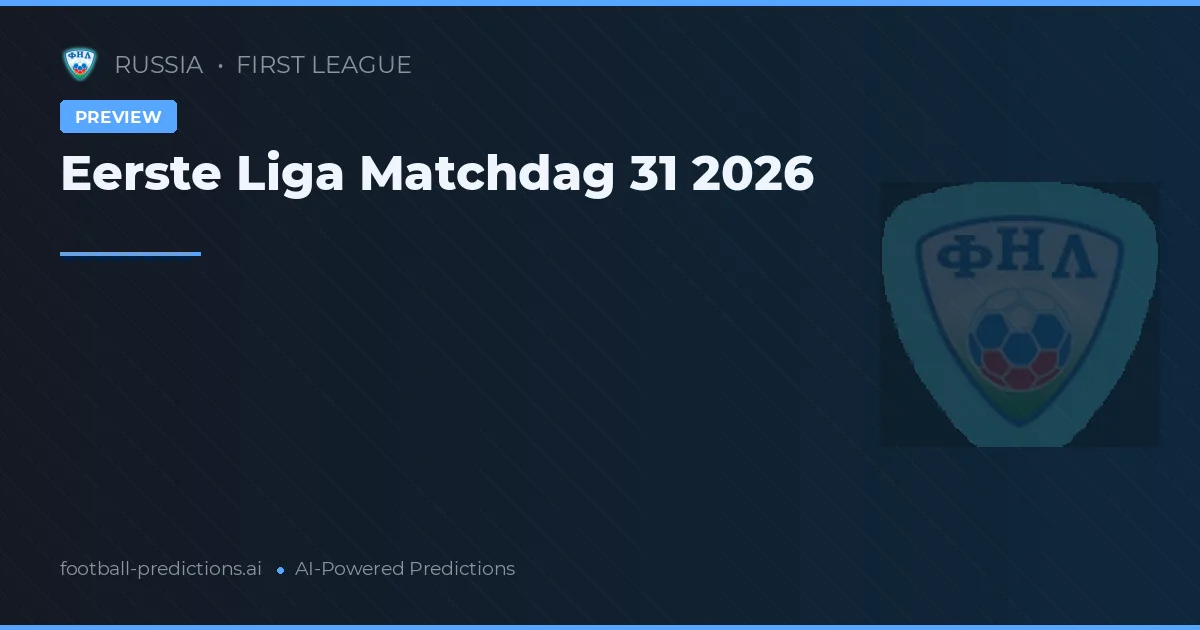 Eerste Liga Matchdag 31 2026