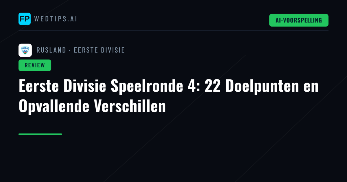 Eerste Divisie Speelronde 4: 22 Doelpunten en Opvallende Verschillen