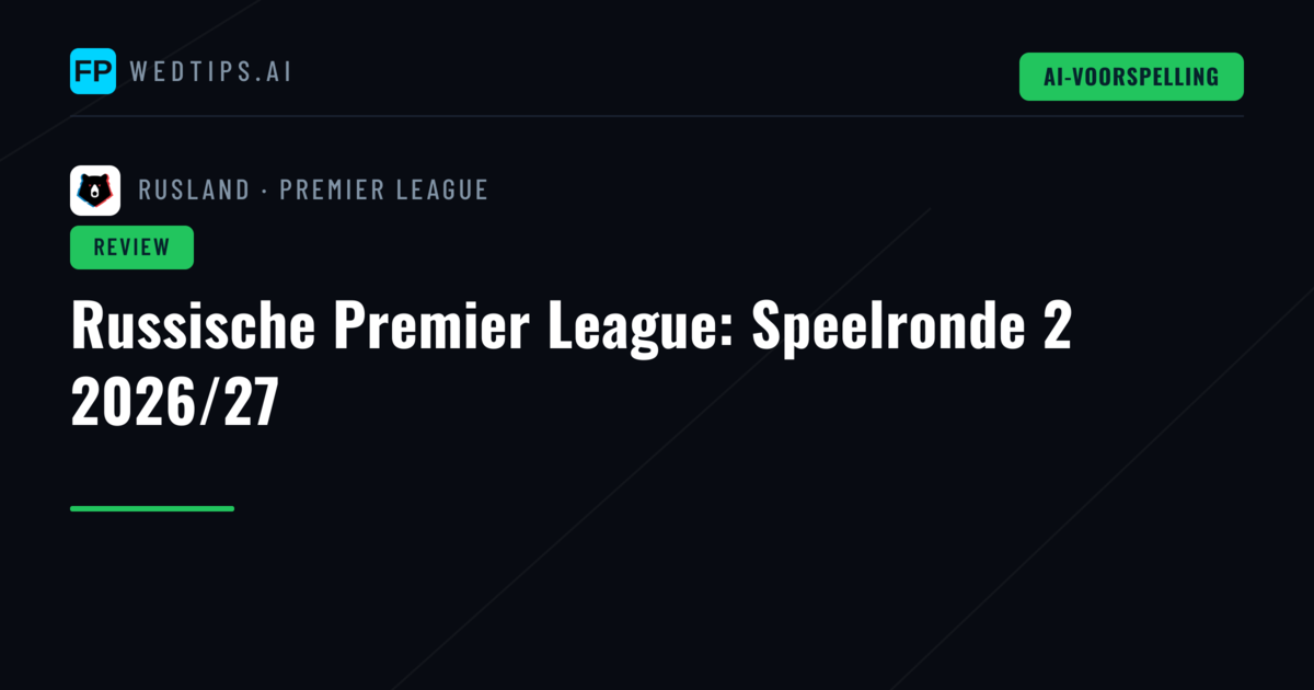 Russische Premier League: Speelronde 2 2026/27