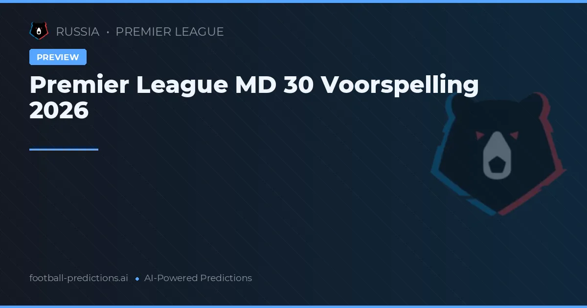 Premier League MD 30 Voorspelling 2026