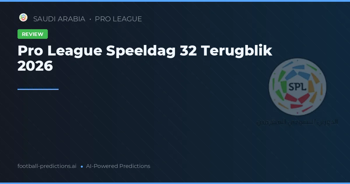 Pro League Speeldag 32 Terugblik 2026