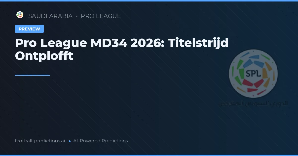 Pro League MD34 2026: Titelstrijd Ontplofft