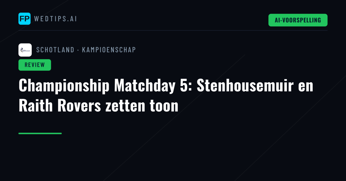 Championship Matchday 5: Stenhousemuir en Raith Rovers zetten toon