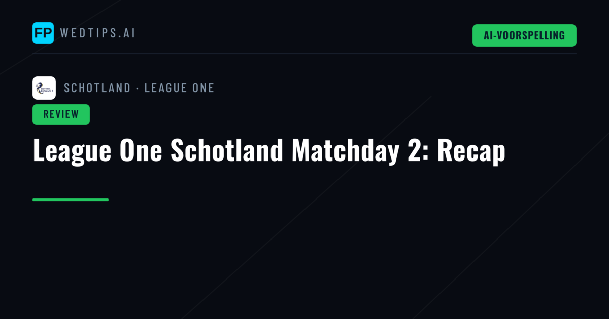 League One Schotland Matchday 2: Recap