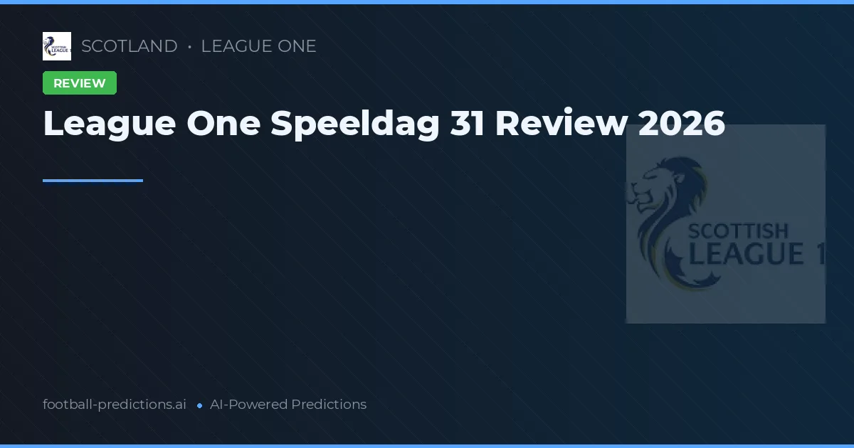 League One Speeldag 31 Review 2026