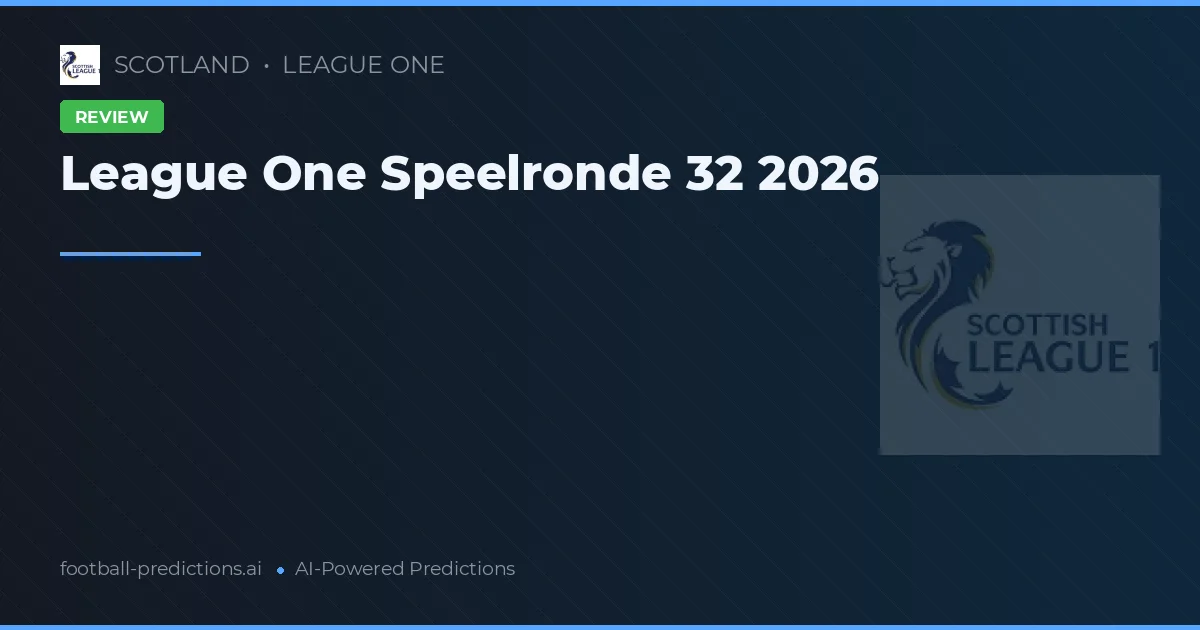 League One Speelronde 32 2026