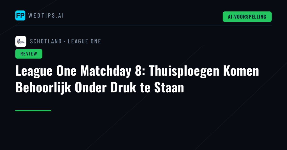 League One Matchday 8: Thuisploegen Komen Behoorlijk Onder Druk te Staan