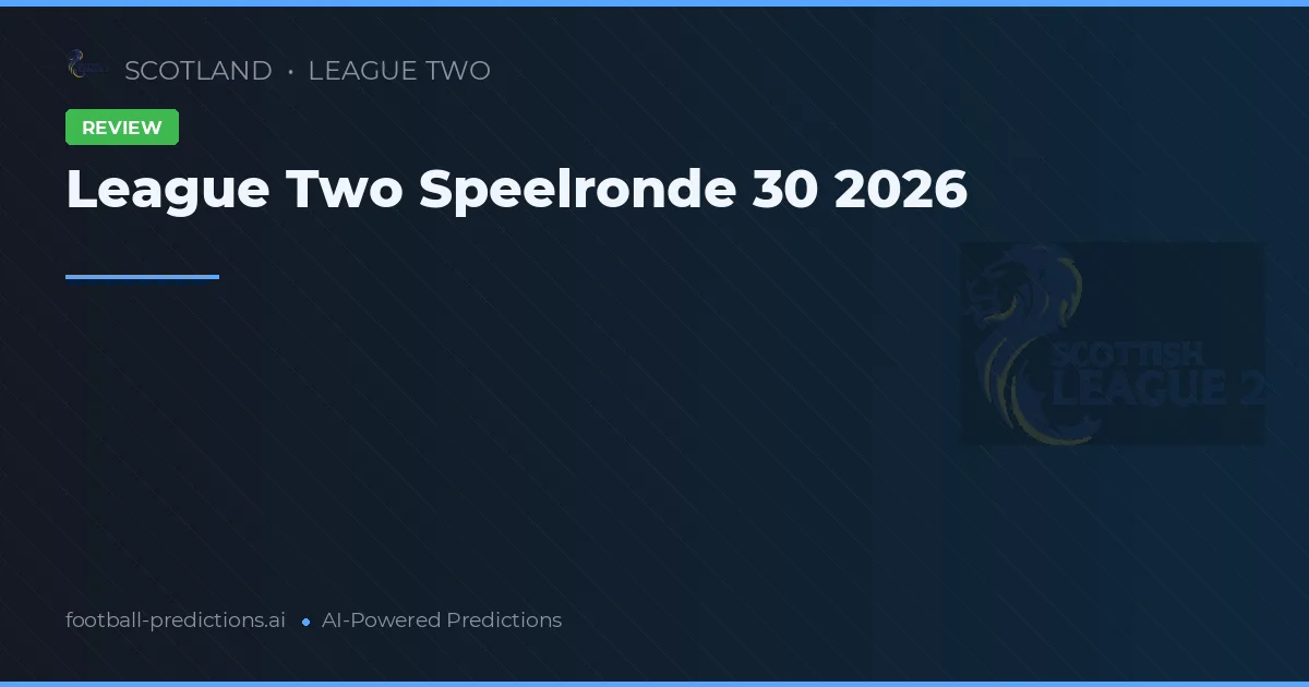 League Two Speelronde 30 2026