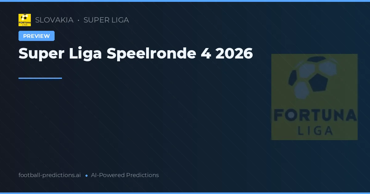 Super Liga Speelronde 4 2026