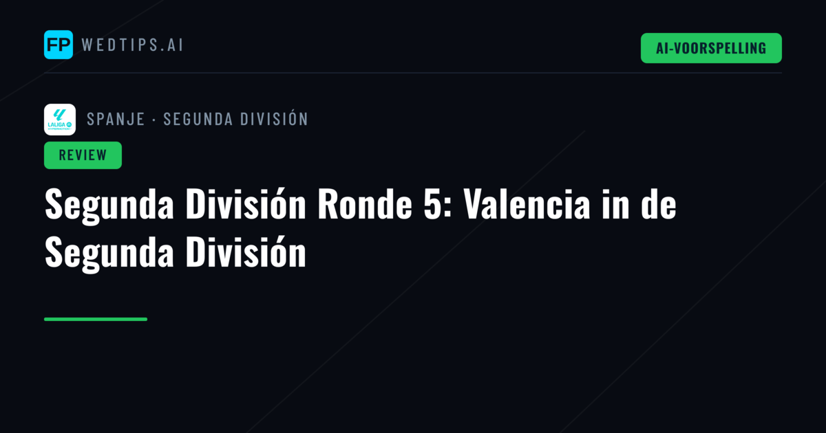 Segunda División Ronde 5: Valencia in de Segunda División