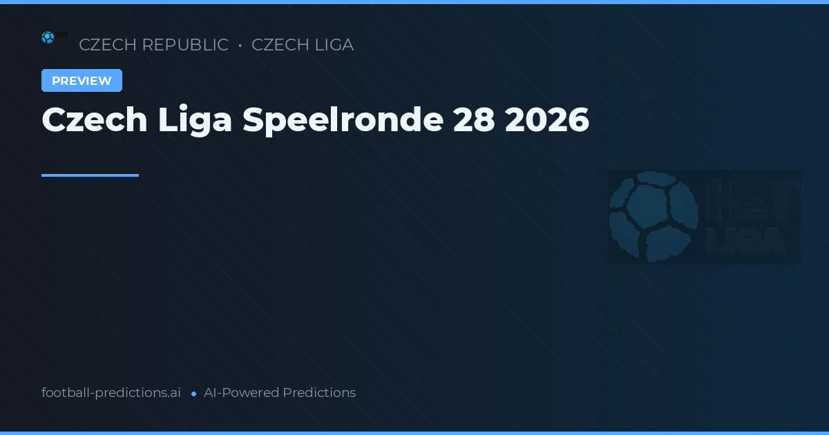 Czech Liga Speelronde 28 2026