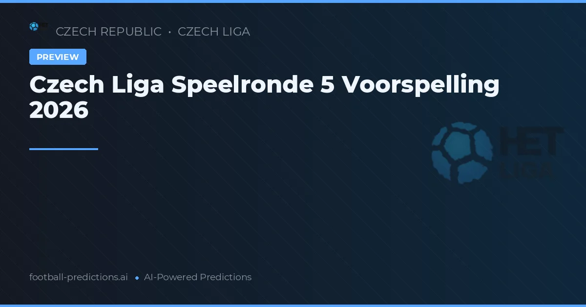 Czech Liga Speelronde 5 Voorspelling 2026