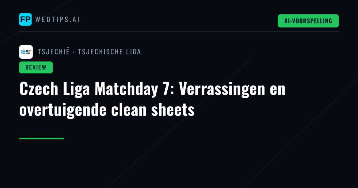 Czech Liga Matchday 7: Verrassingen en overtuigende clean sheets