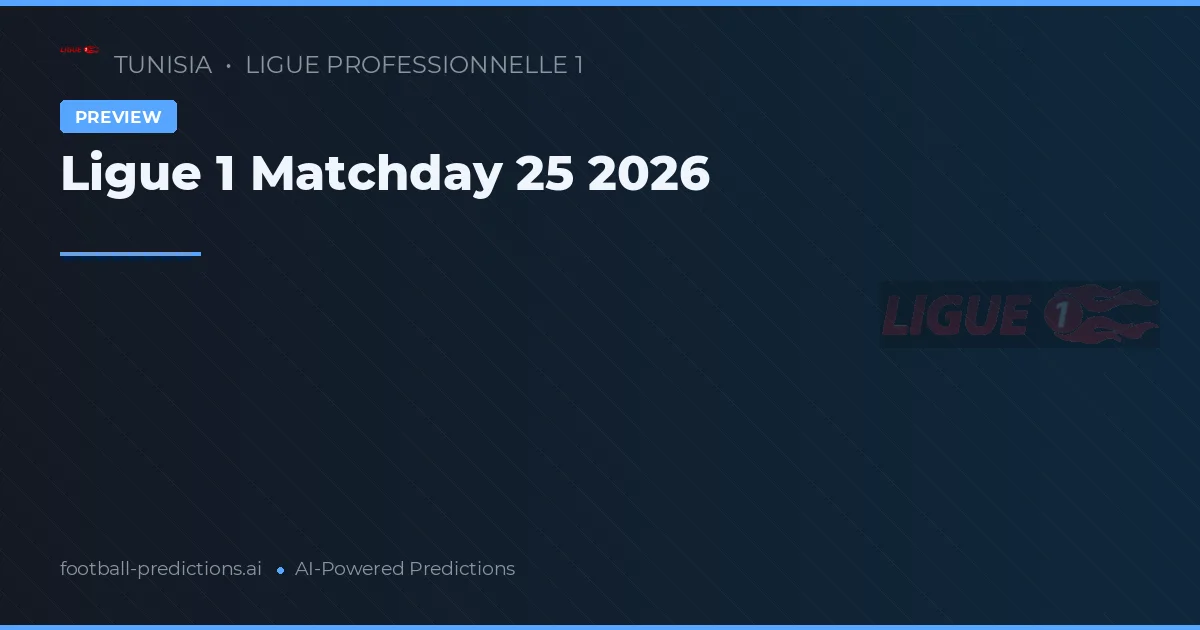 Ligue 1 Matchday 25 2026