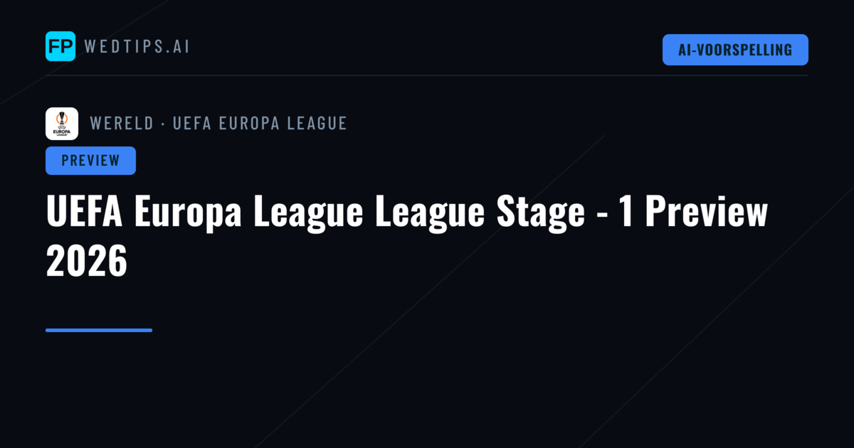 UEFA Europa League League Stage - 1 Preview 2026