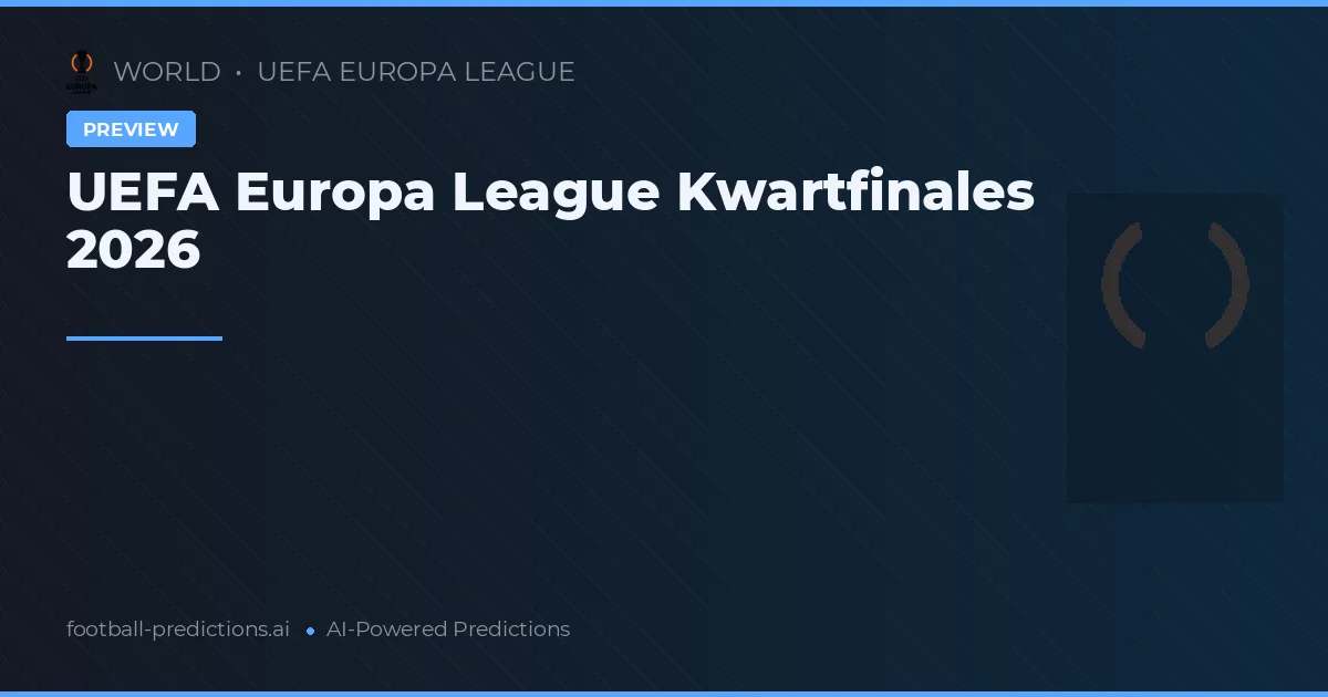 UEFA Europa League Kwartfinales 2026