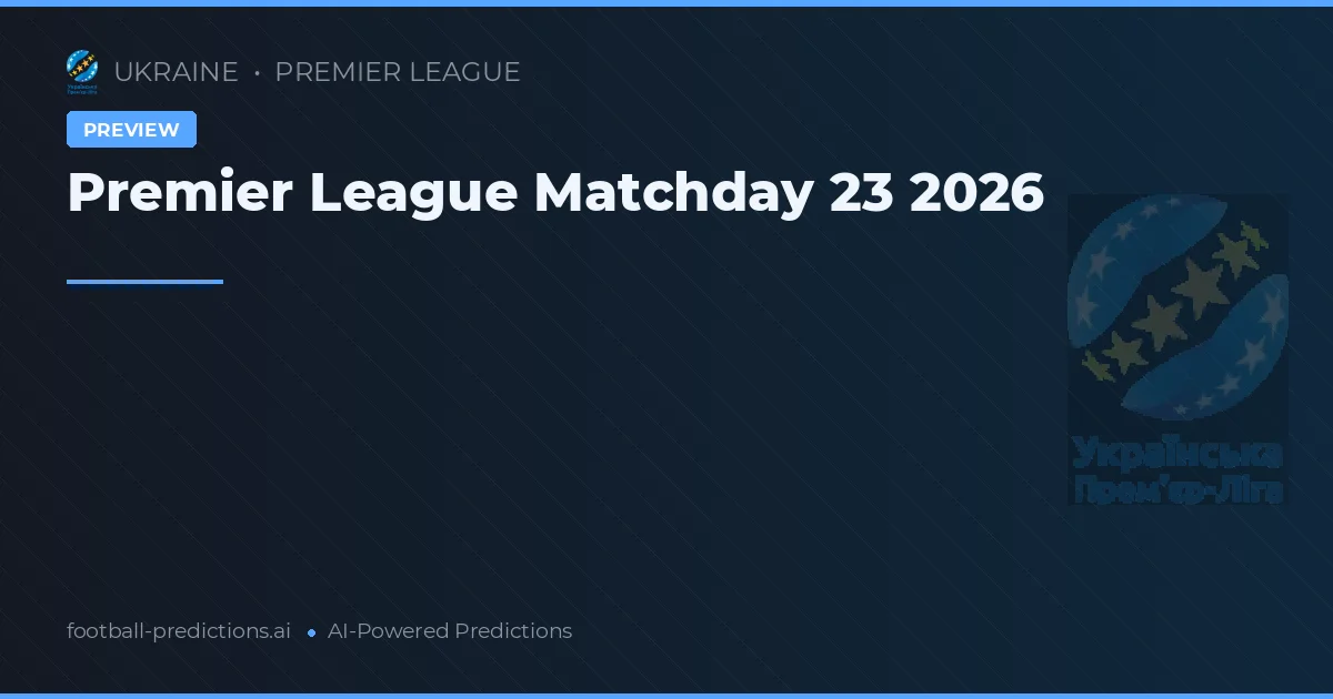 Premier League Matchday 23 2026