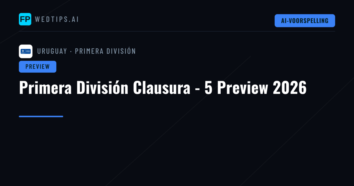 Primera División Clausura - 5 Preview 2026