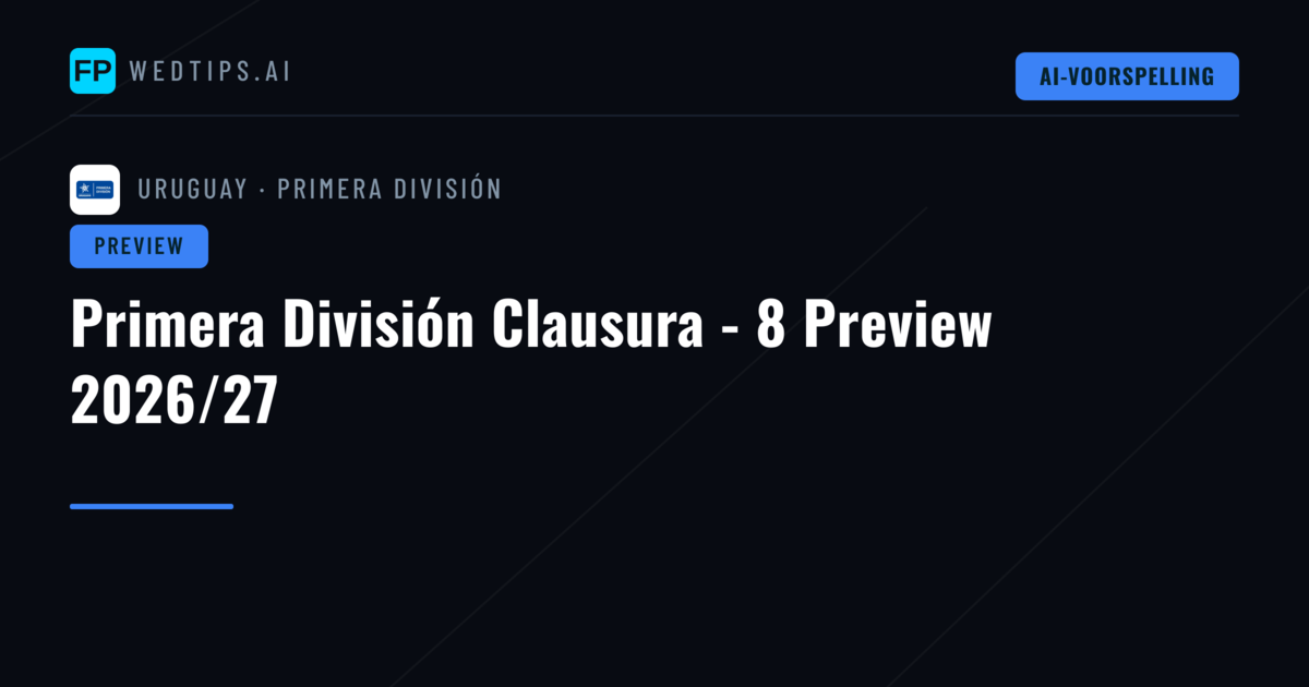 Primera División Clausura - 8 Preview 2026/27
