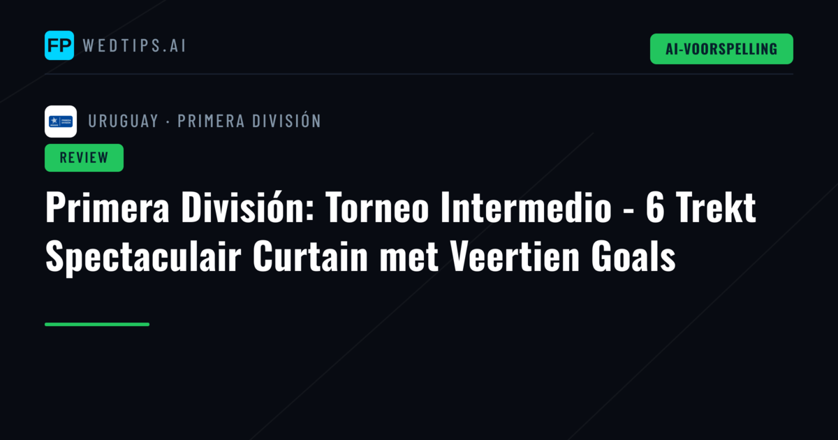Primera División: Torneo Intermedio - 6 Trekt Spectaculair Curtain met Veertien Goals